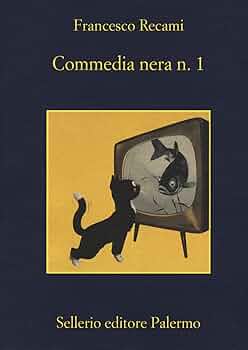 Commedia nera n. 1 (Paperback, Italian language, 2017, Sellerio)