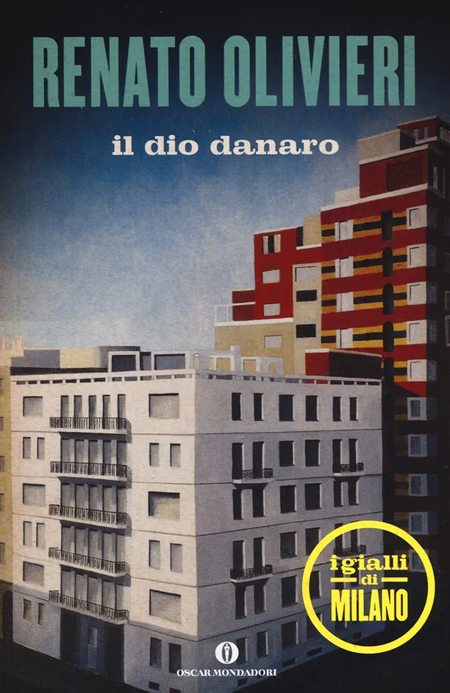 Renato Olivieri: Il dio danaro (Italian language, 1996, A. Mondadori)