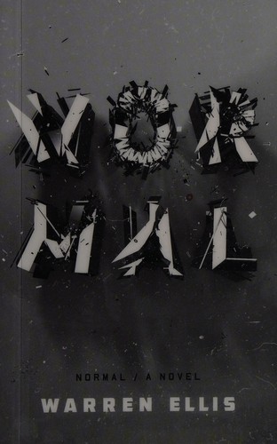 Warren Ellis: Normal (2016, Farrar, Straus and Giroux)