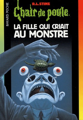 R. L. Stine: La fille qui criait au monstre (French language, 1997, Bayard Poche)