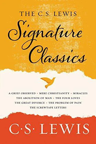 C. S. Lewis: The C. S. Lewis Signature Classics: An Anthology of 8 C. S. Lewis Titles: Mere Christianity, The Screwtape Letters, Miracles, The Great Divorce, The ... The Abolition of Man, and The Four Loves (2017, Harper)