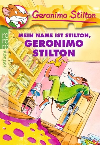 Elisabetta Dami: Mein Name ist Stilton, Geronimo Stilton (Paperback, Rowohlt Taschenbuch Verla)