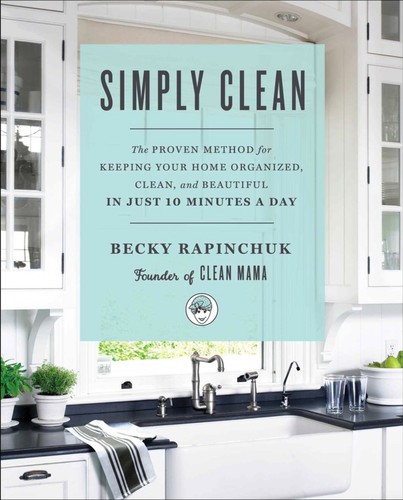 Becky Rapinchuk: Simply clean (Paperback, 2017, Touchstone)