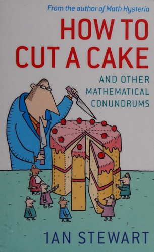 HOW TO CUT A CAKE: AND OTHER MATHEMATICAL CONUNDRUMS. (Undetermined language, OXFORD UNIVERSITY PRESS)