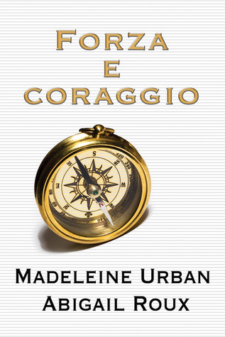 Forza e coraggio (EBook, Italiano language, Dreamspinner Press)