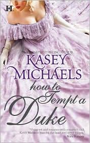 Kasey Michaels: How to Tempt a Duke (Daughtry #1) (Paperback, 2009, HQN)