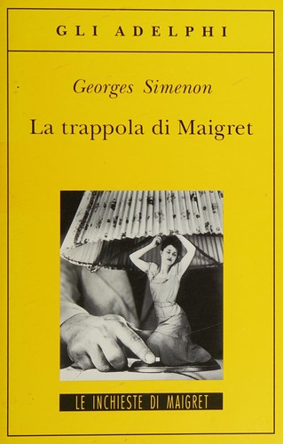 La trappola di Maigret (Italian language, 2004, Adelphi)