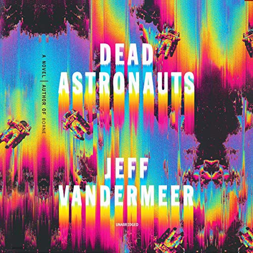 Dead Astronauts (AudiobookFormat, 2020, Blackstone Publishing)