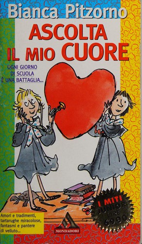 Ascolta il mio cuore (Italian language, 1998, Mondadori)