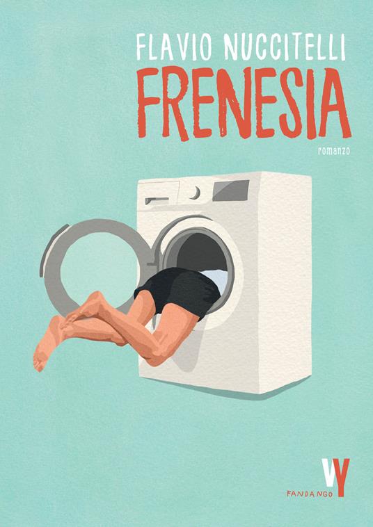 Flavio Nuccitelli: Frenesia (Paperback, Italiano language, 2021, Fandango libri)