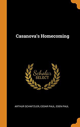 Casanova's Homecoming (Hardcover, 2018, Franklin Classics Trade Press)