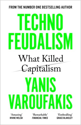 Yanis Varoufakis: Technofeudalism (Paperback, 2024, Penguin Random House)