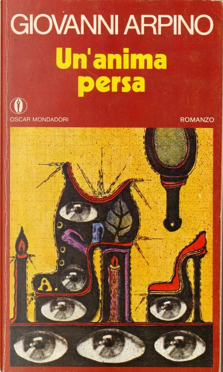 Giovanni Arpino: Un'anima persa (Paperback, Italian language, 1974, Mondadori)