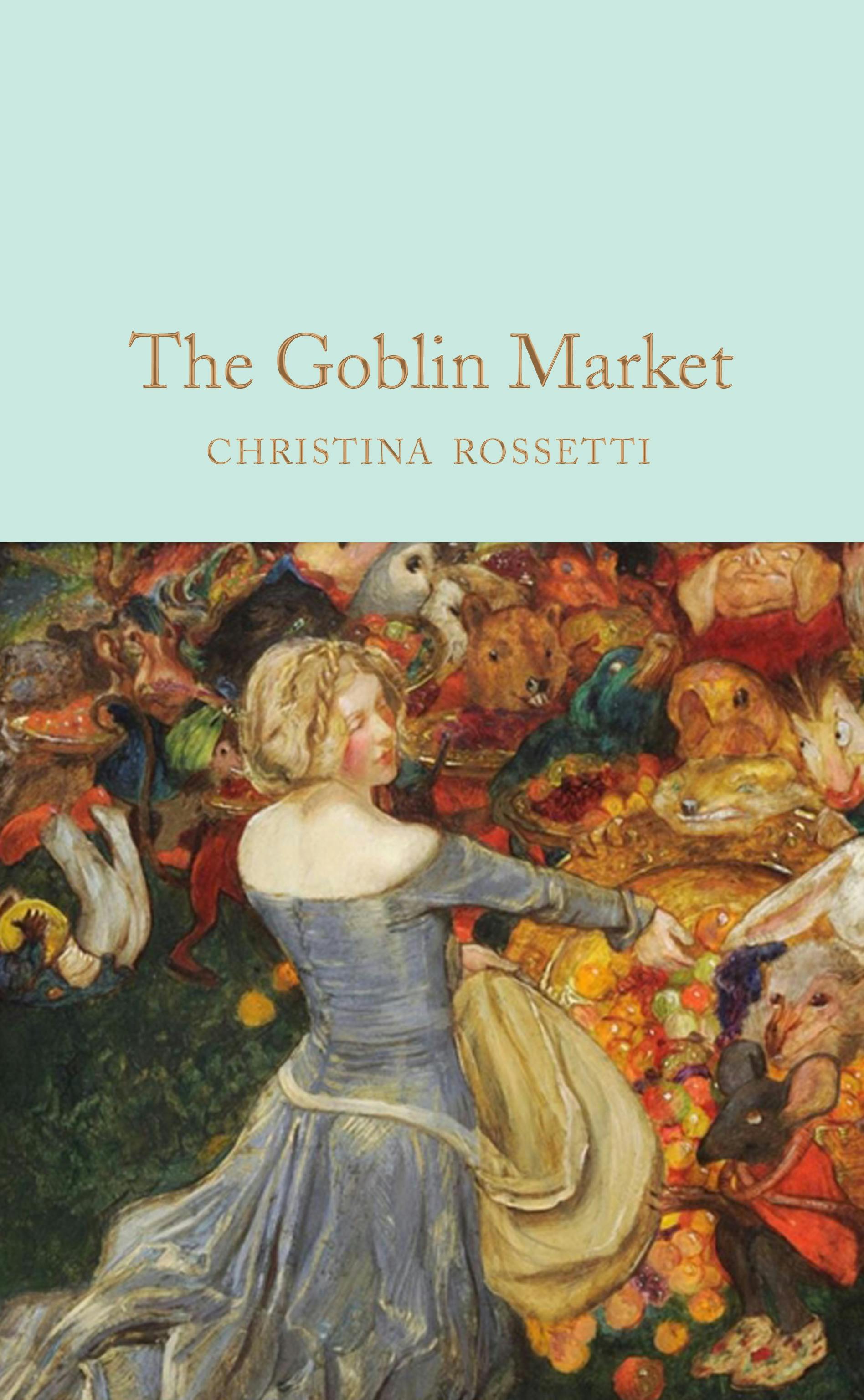 Christina Georgina Rosetti: Goblin Market & Other Poems (Hardcover, 2022)