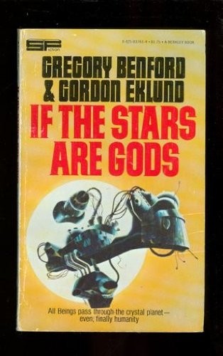 Gregory Benford: If the stars are gods (1978, Berkley Pub. Corp.)