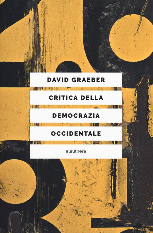 Critica della democrazia occidentale (Paperback, Italiano language, Elèuthera)
