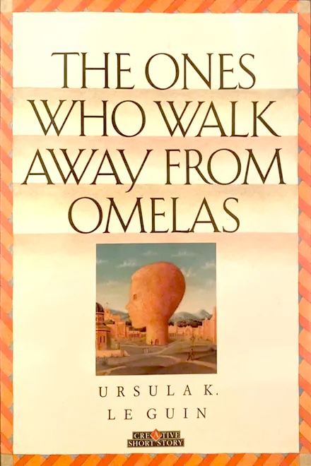 Ursula K. Le Guin (DUPLICATE): The Ones Who Walk Away from Omelas (1993, Creative Education)