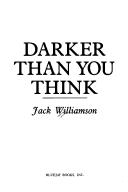 Jack Williamson: Darker than you think (1984, Bluejay Books, Distributed by St. Martin's Press)