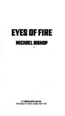 Michael Bishop: Eyes of Fire (Paperback, 1983, Pocket)