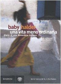 Baby Halder: Una vita meno ordinaria. Diario di una domestica indiana (Italian language, 2007)