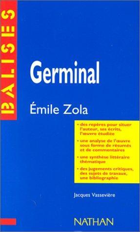 "Germinal", Emile Zola : résumé analytique, commentaire critique, documents complémentaires (French language, Nathan)