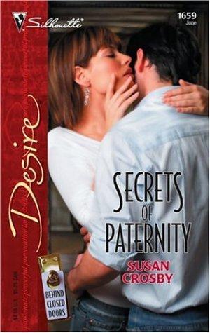 Susan Crosby: Secrets of paternity (2005, Silhouette Books)