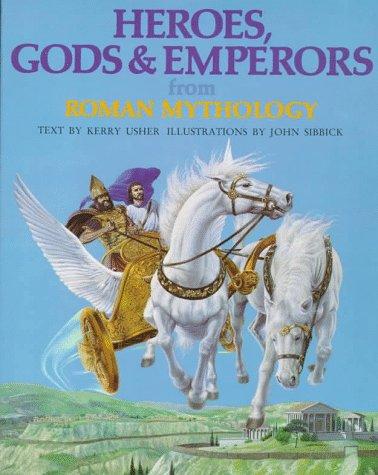 Heroes, gods & emperors from Roman mythology (1992, Peter Bedrick Books)