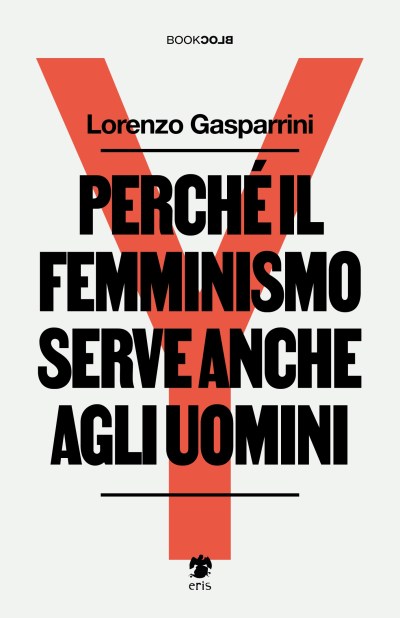 Lorenzo Gasparrini: Perché il femminismo serve anche agli uomini (Paperback, Italian language, 2025, Eris Edizioni)