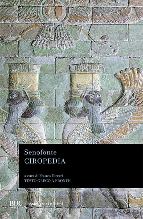 Senofonte, Franco Ferrari: Ciropedia (Paperback, Italiano language, 1995, Rizzoli)