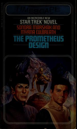 Sondra Marshak, Myrna Culbreath, Sandra Marshak: PROMETHEUS DESIGN (Star Trek #5) (Paperback, 1986, Pocket Books)