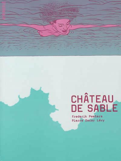 Pierre Oscar Lévy: Château de sable (French language, 2013)