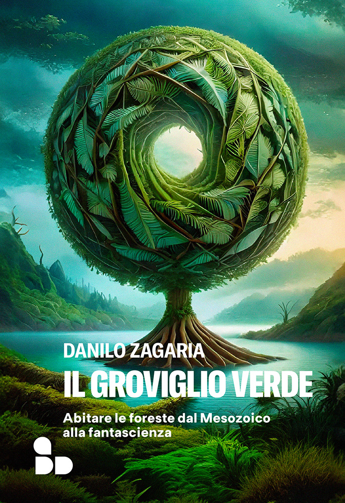 Danilo Zagaria: Il groviglio verde (ADD Editore)