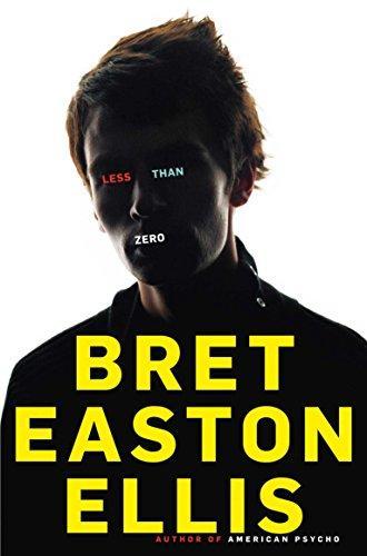 Bret Easton Ellis: Less than zero (Paperback, 2010, Pan MacMillan)