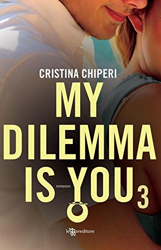 My dilemma is you (Hardcover, 2016, Leggereditore)