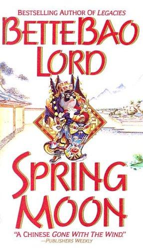 Bette Bao Lord: Spring Moon (Hardcover, 1990, Tandem Library)