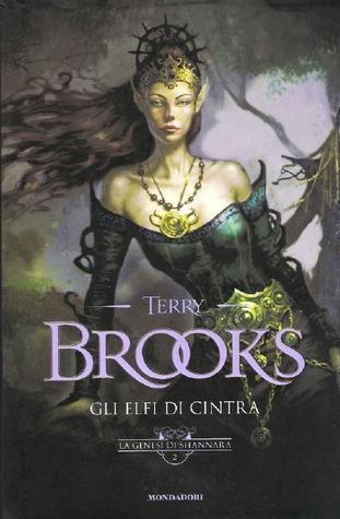 Terry Brooks: Gli elfi di Cintra (Hardcover, Italiano language, 2007, Mondadori)