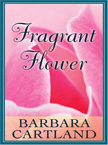 Fragrant Flower (2005, Thorndike Press)