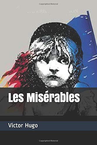 Les Misérables (Paperback, 2018, Independently published)