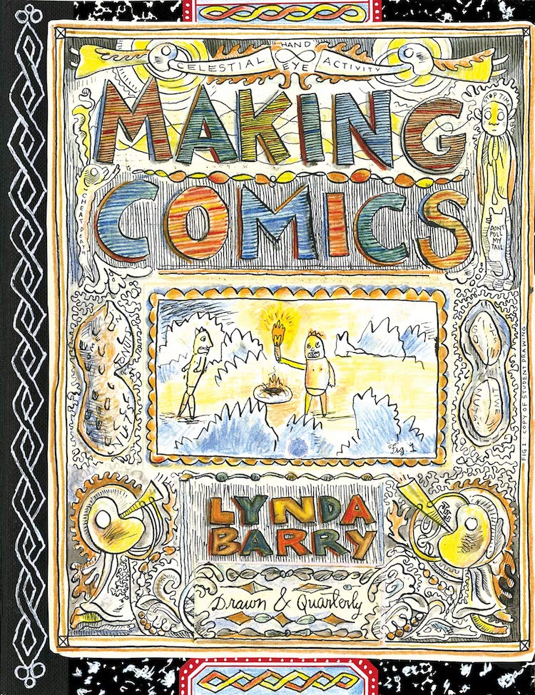 Lynda Barry: Making Comics (2019, Drawn and Quarterly)