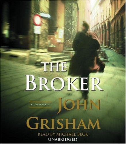 John Grisham: The Broker (John Grishham) (AudiobookFormat, 2005, RH Audio)