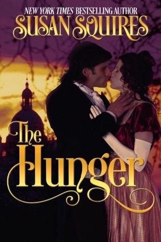 Susan Squires: The Hunger (Paperback, 2015, CreateSpace Independent Publishing Platform)