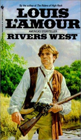 Louis L'Amour: Rivers West (1999, Tandem Library)