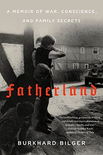 Burkhard Bilger: Fatherland (2023, Random House Publishing Group)