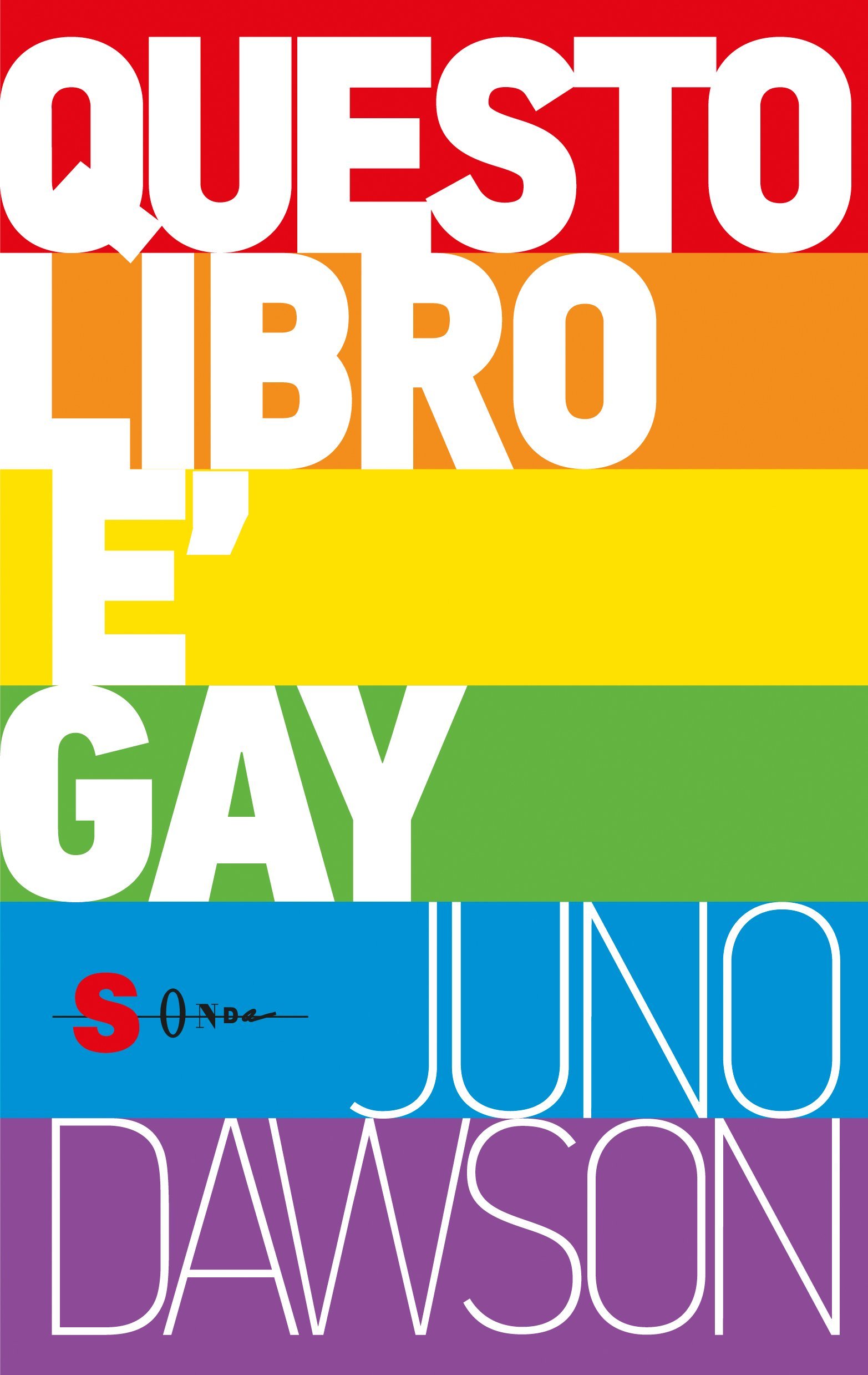 Juno Dawson: Questo libro è gay (Paperback, Italiano language, 2018, Sonda)