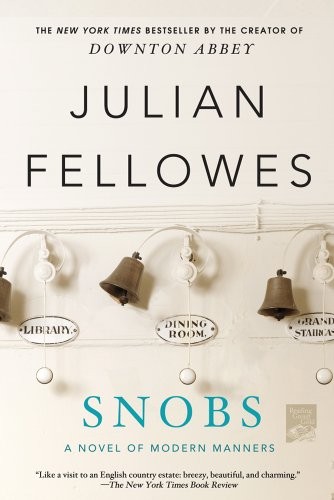 Julian Fellowes: Snobs (EBook, 2006, St. Martin's Press)