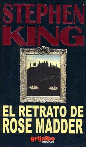 El retrato de Rose Madder (Paperback, 2000, Grijalbo Mondadori, S.A)