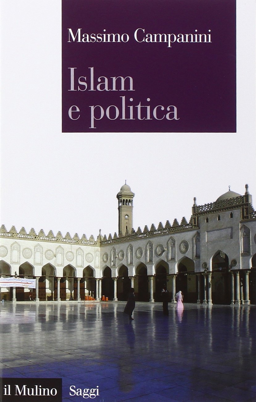 Islam e politica (Italian language, 1999, Mulino)