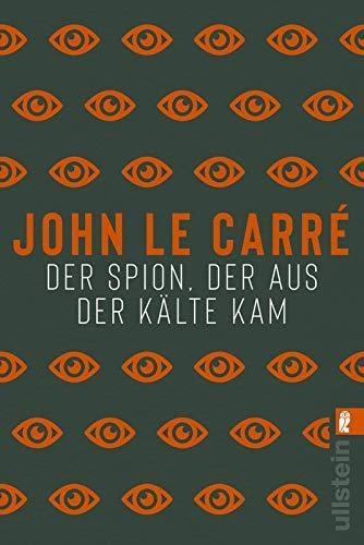 Der Spion, der aus der Kälte kam Roman (German language, 2019, Ullstein Verlag)