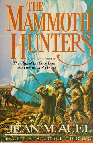 Jean M. Auel: The Mammoth Hunters (1985, Crown Publishers)