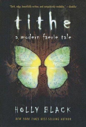Tithe (Hardcover, 2004, Turtleback Books Distributed by Demco Media)